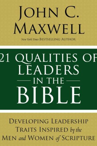 9780310086284 21 Qualities Of Leaders In The Bible