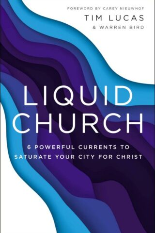 9780310100102 Liquid Church : 6 Powerful Currents To Saturate Your City For Christ