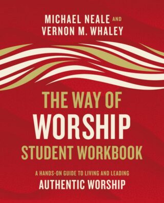9780310104063 Way Of Worship Student Workbook
