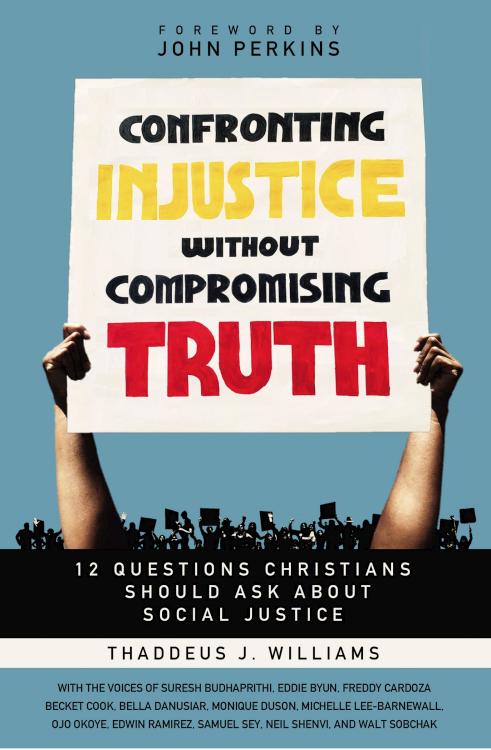 9780310119487 Confronting Injustice Without Compromising Truth