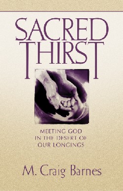 9780310219552 Sacred Thirst : Meeting God In The Desert Of Our Longings