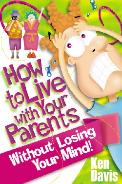 9780310323310 How To Live With Your Parents Without Losing Your Mind