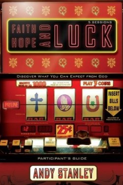 9780310324225 Faith Hope And Luck Participants Guide (Student/Study Guide)