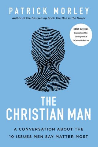 9780310361534 Christian Man : A Conversation About The 10 Issues Men Say Matter Most