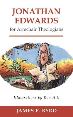 9780664231996 Jonathan Edwards For Armchair Theologians