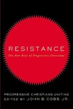 9780664232870 Resistance : The New Role Of Progressive Christians
