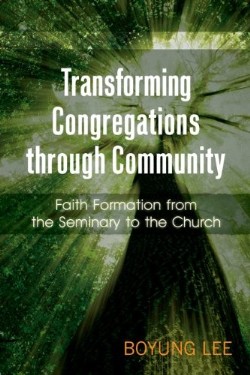 9780664233303 Transforming Congregations Through Community