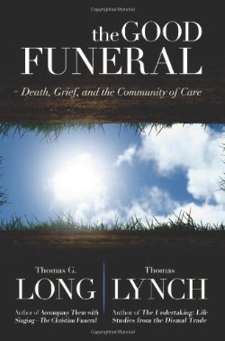 9780664238537 Good Funeral : Death Grief And The Community Of Care