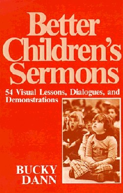 9780664244811 Better Childrens Sermons