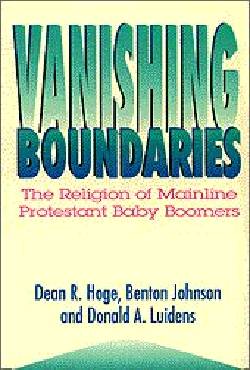 9780664254926 Vanishing Boundaries : The Religion Of Mainline Protestant Baby Boomers