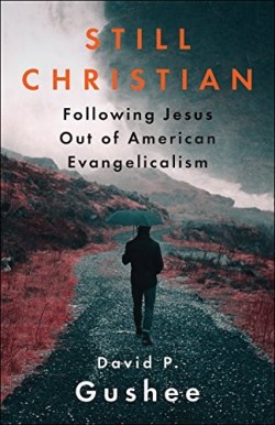 9780664263379 Still Christian : Following Jesus Out Of American Evangelicalism