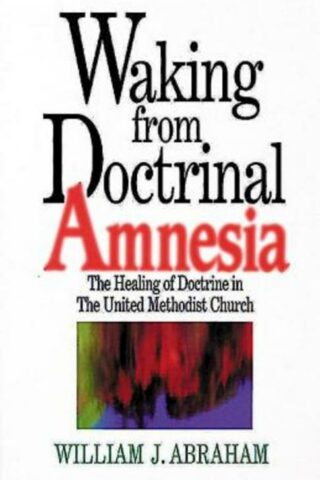 9780687017188 Waking From Doctrinal Amnesia