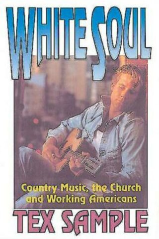 9780687032938 White Soul : Country Music The Church And Working Americans