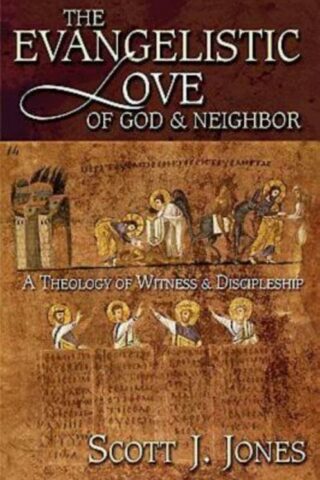 9780687046140 Evangelistic Love Of God And Neighbor