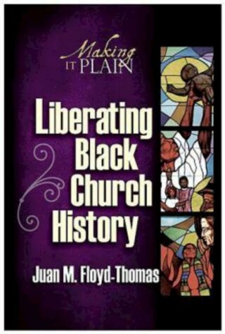 9780687332755 Liberating Black Church History