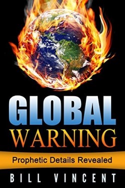 9780692699171 Global Warning : Prophetic Details Revealed