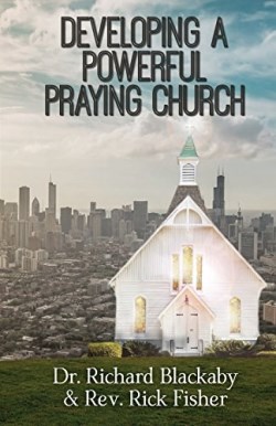 9780692885970 Developing A Powerful Praying Church