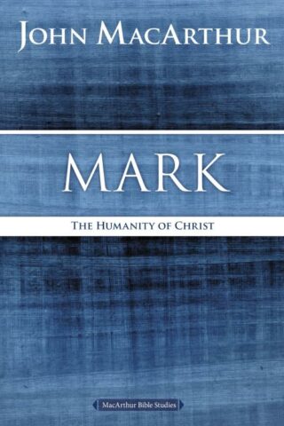 9780718035020 Mark : The Humanity Of Christ