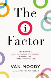 9780718077563 I Factor : How Building A Great Relationship With Yourself Is The Key To A