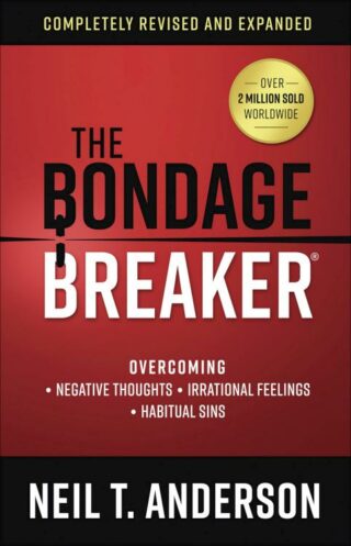 9780736975919 Bondage Breaker : Overcoming Negative Thoughts Irrational Feelings Habitual