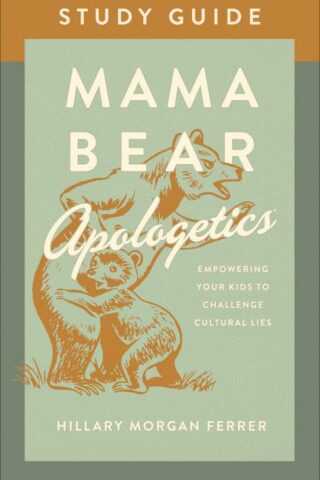 9780736983792 Mama Bear Apologetics Study Guide (Student/Study Guide)