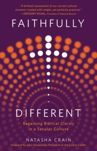 9780736984294 Faithfully Different : Regaining Biblical Clarity In A Secular Culture