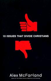 9780764215155 10 Issues That Divide Christians
