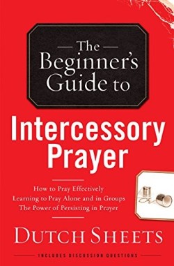 9780764215735 Beginners Guide To Intercessory Prayer (Reprinted)