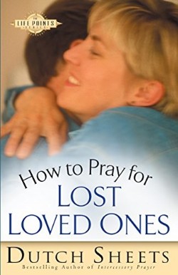 9780764215766 How To Pray For Lost Loved Ones (Reprinted)