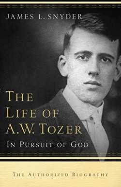 9780764215919 Life Of A W Tozer (Reprinted)
