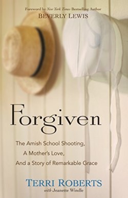 9780764217326 Forgiven : The Amish School Shooting A Mothers Love And A Story Of Remarkab (Rep