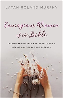 9780764230523 Courageous Women Of The Bible