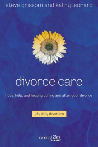 9780785212461 Divorce Care : Hope Help And Healing During And After Your Divorce