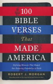 9780785222118 100 Bible Verses That Made America