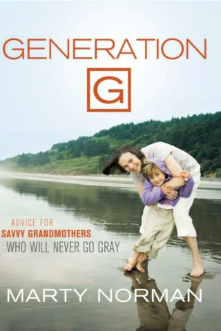 9780785228127 Generation G : Advice For Savvy Grandmothers Who Will Never Go Gray
