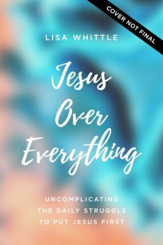 9780785231981 Jesus Over Everything