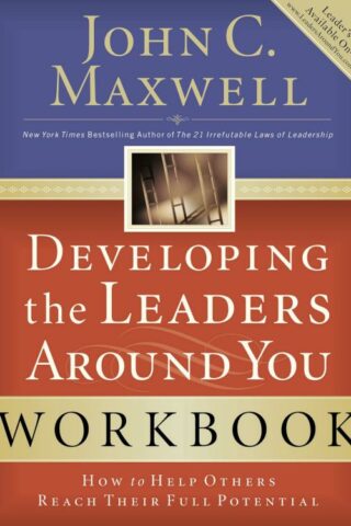 9780785263678 Developing The Leaders Around You Workbook (Workbook)
