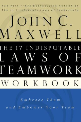 9780785265764 17 Indisputable Laws Of Teamwork (Workbook)