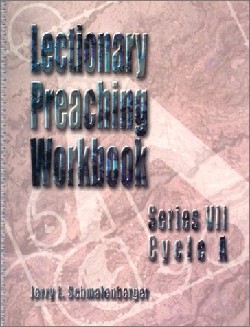 9780788018121 Lectionary Preaching Workbook Series 7 Cycle A (Workbook)