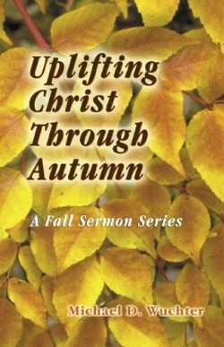 9780788024108 Uplifting Christ Through Autumn