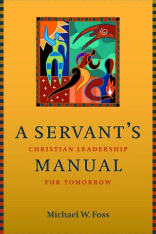 9780800634537 Servants Manual : Christian Leadership For Tomorrow