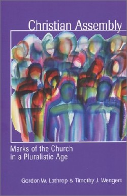 9780800636609 Christian Assembly : Marks Of The Church In A Pluralistic Age