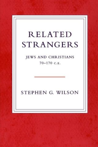 9780800637330 Related Strangers : Jews And Christians 70-170 CE