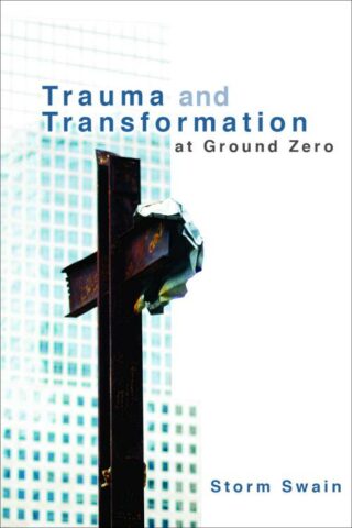 9780800698058 Trauma And Transformation At Ground Zero