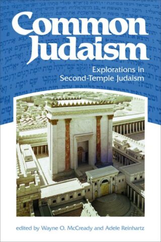 9780800698676 Common Judaism : Explorations In Second Temple Judaism