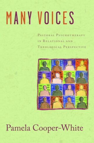 9780800698706 Many Voices : Pastoral Psychotherapy In Relational And Theological Perspect