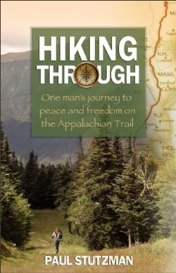 9780800720537 Hiking Through : One Mans Journey To Peace And Freedom On The Appalachian T (Rep