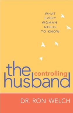 9780800722302 Controlling Husband : What Every Woman Needs To Know