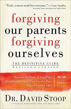 9780800725990 Forgiving Our Parents Forgiving Ourselves
