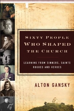 9780801015397 60 People Who Shaped The Church